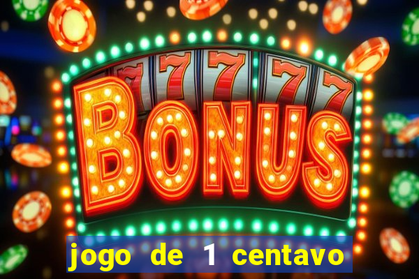 jogo de 1 centavo estrela bet